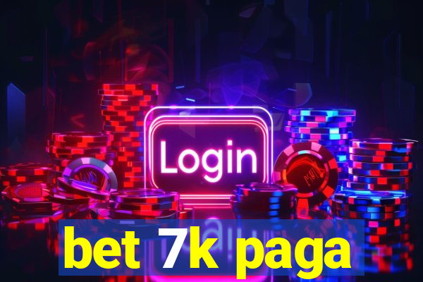 bet 7k paga